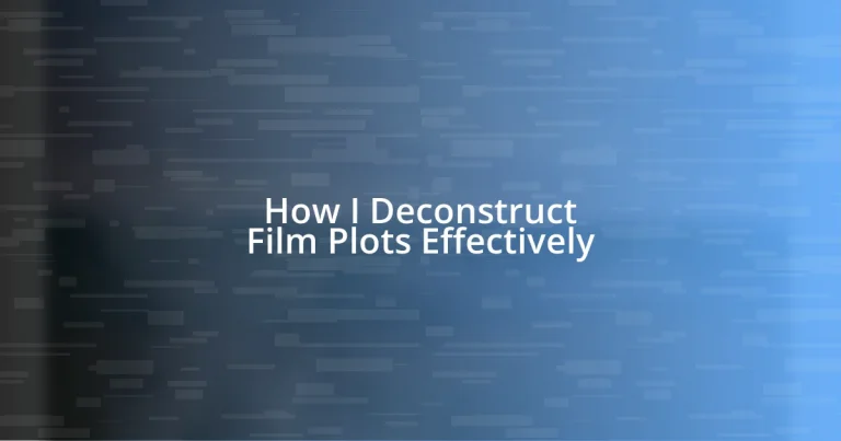 How I Deconstruct Film Plots Effectively