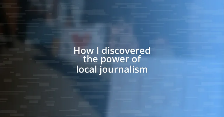 How I discovered the power of local journalism