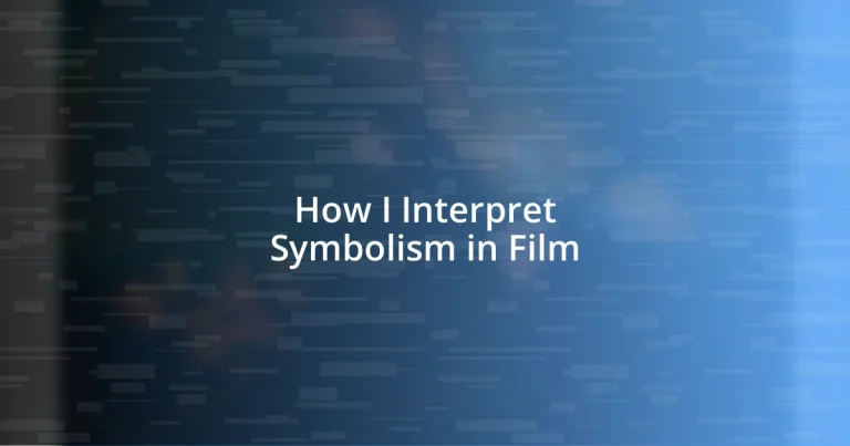 How I Interpret Symbolism in Film