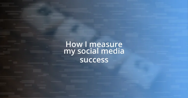 How I measure my social media success