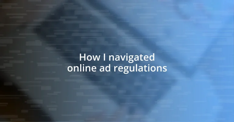 How I navigated online ad regulations