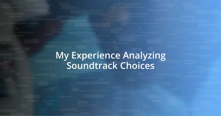 My Experience Analyzing Soundtrack Choices