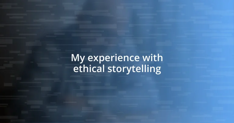 My experience with ethical storytelling