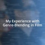 My Experience with Genre-Blending in Film