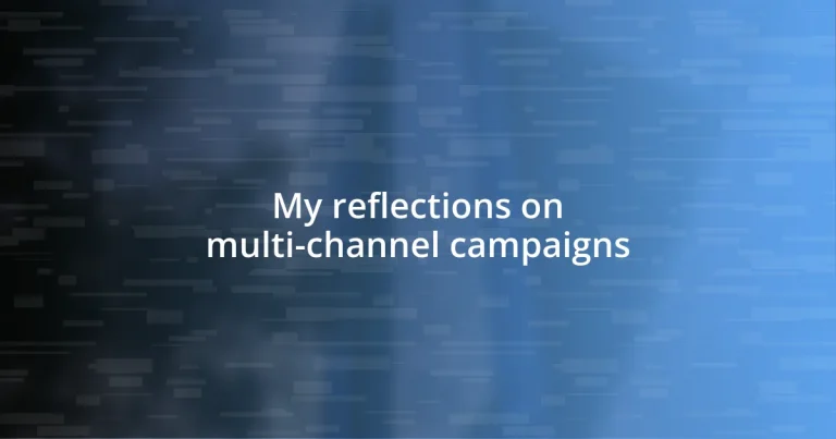 My reflections on multi-channel campaigns