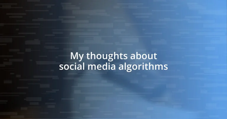 My thoughts about social media algorithms