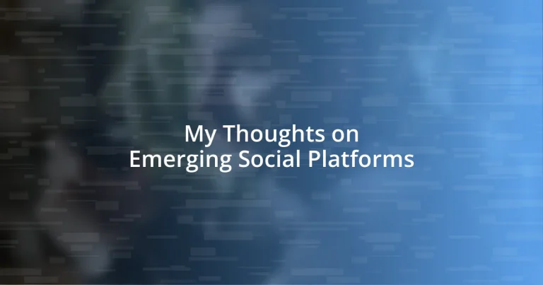 My Thoughts on Emerging Social Platforms