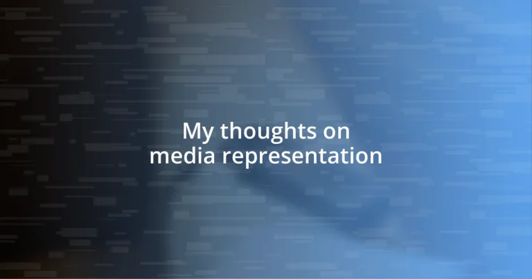 My thoughts on media representation