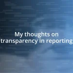 My thoughts on transparency in reporting