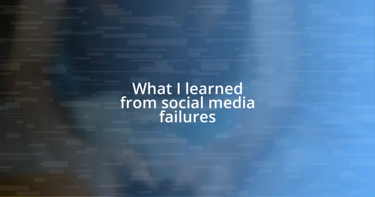 What I learned from social media failures