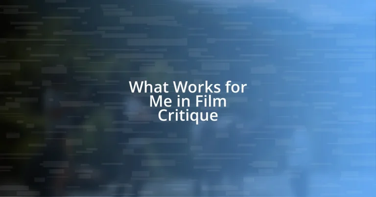 What Works for Me in Film Critique