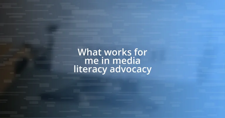 What works for me in media literacy advocacy