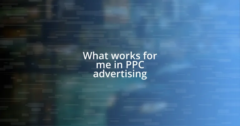 What works for me in PPC advertising