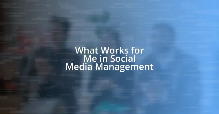 What Works for Me in Social Media Management