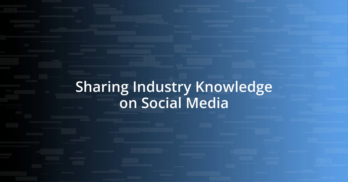 Sharing Industry Knowledge on Social Media