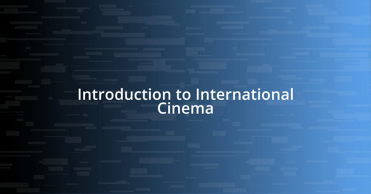 Introduction to International Cinema