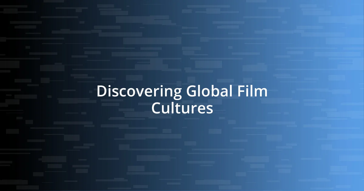 Discovering Global Film Cultures