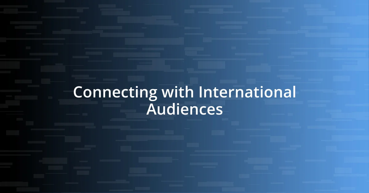 Connecting with International Audiences