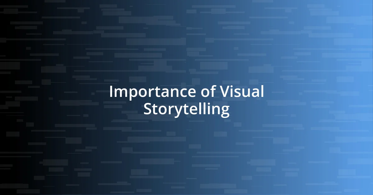 Importance of Visual Storytelling