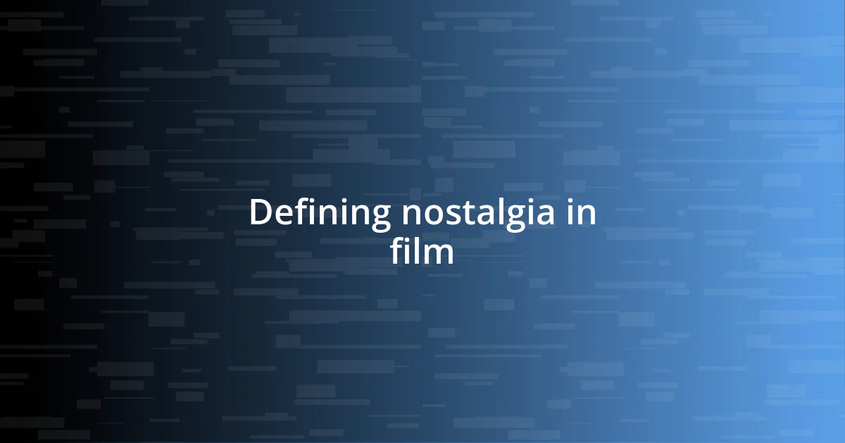 Defining nostalgia in film