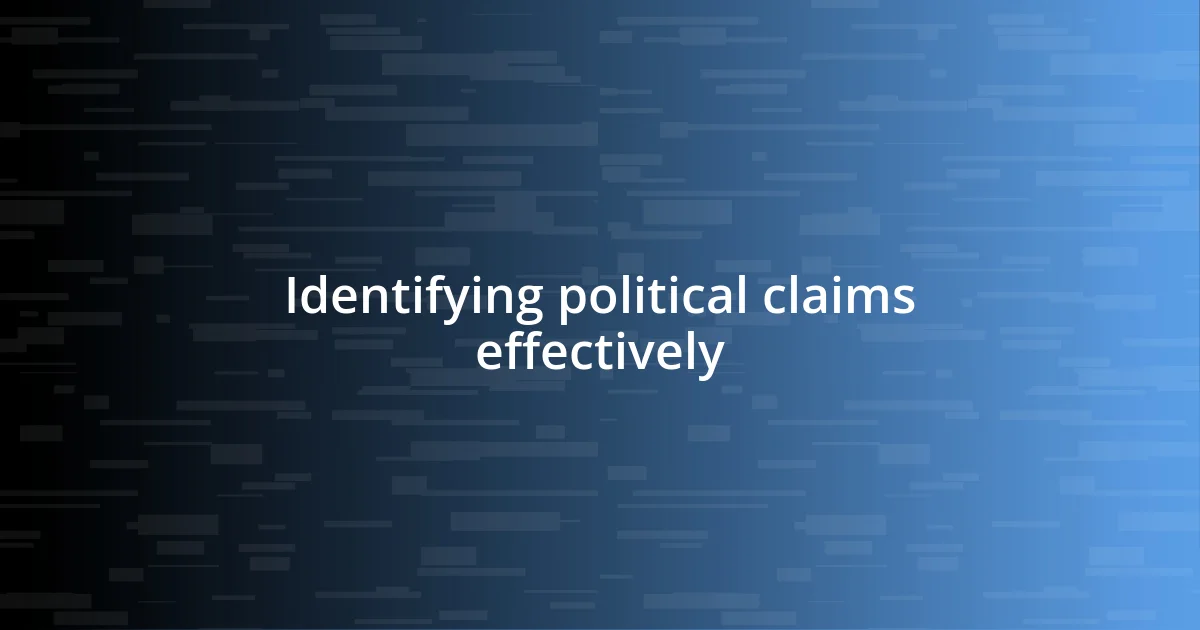 Identifying political claims effectively