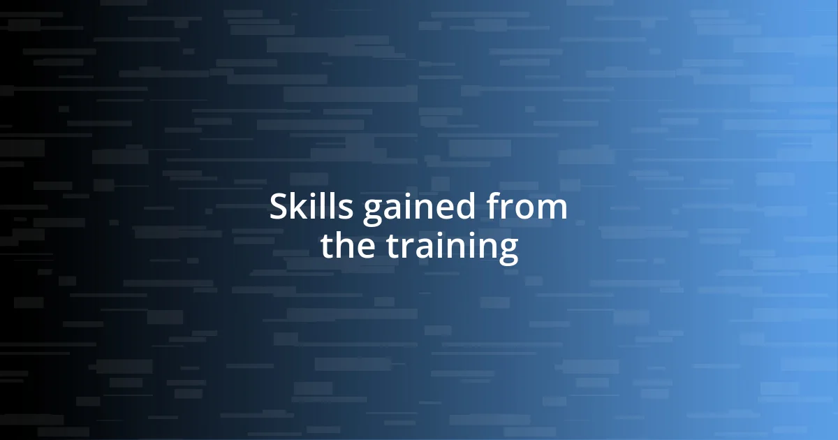 Skills gained from the training