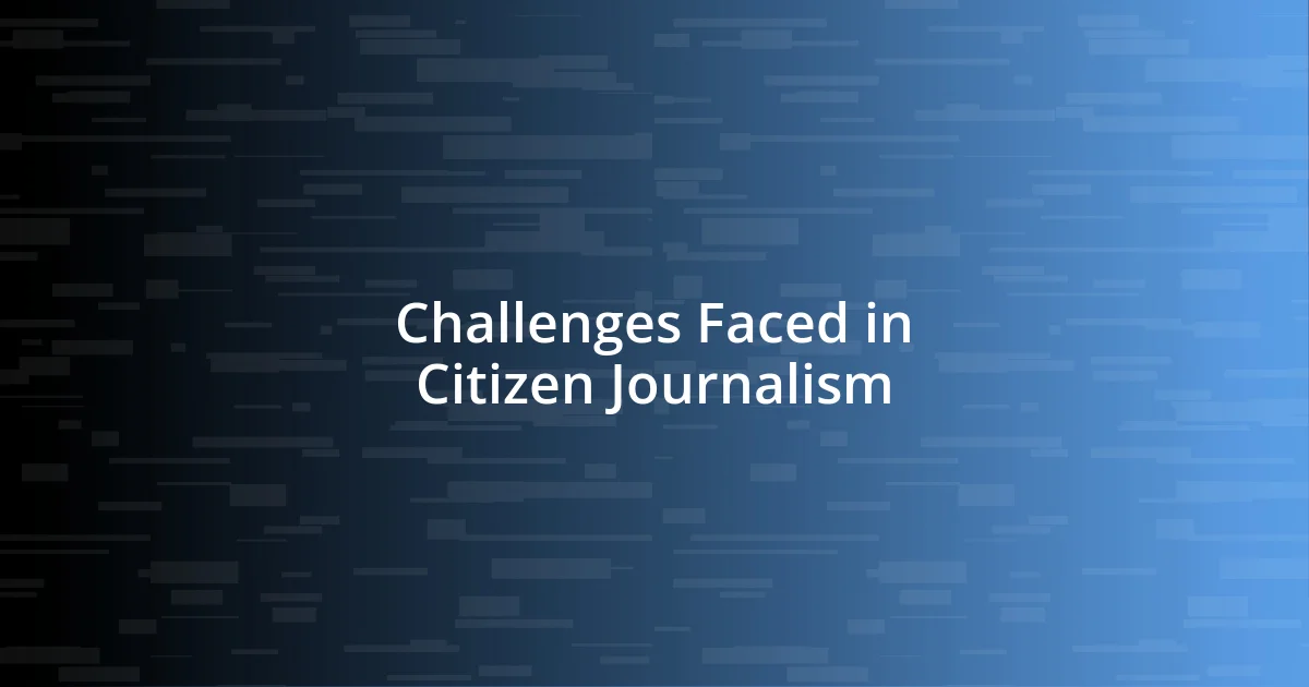 Challenges Faced in Citizen Journalism