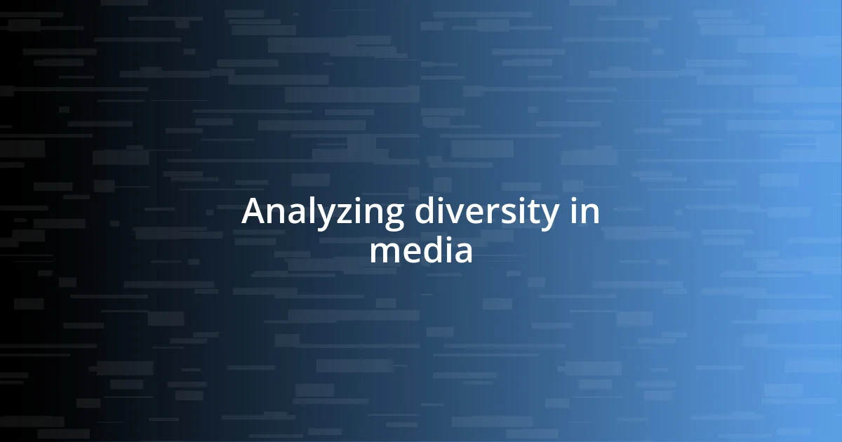 Analyzing diversity in media