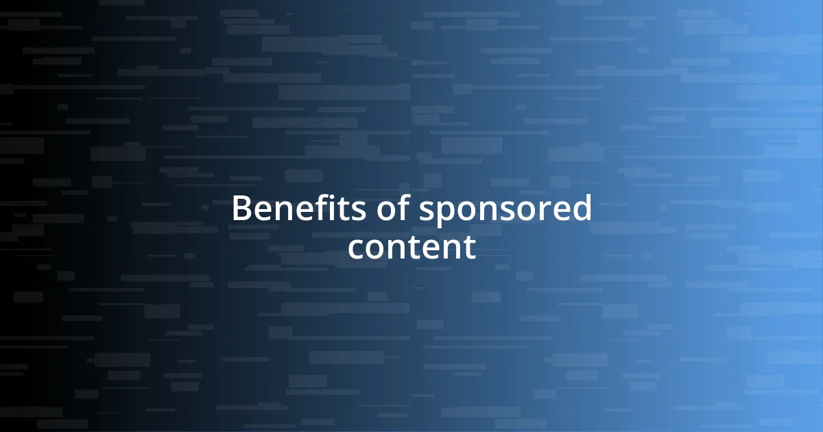 Benefits of sponsored content