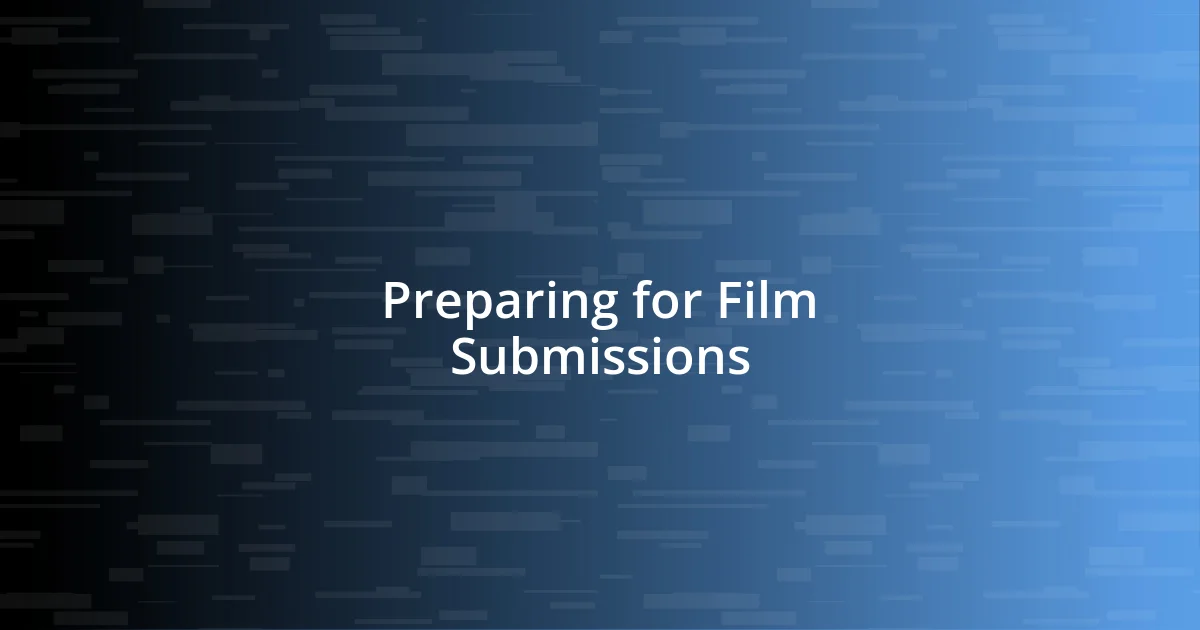 Preparing for Film Submissions