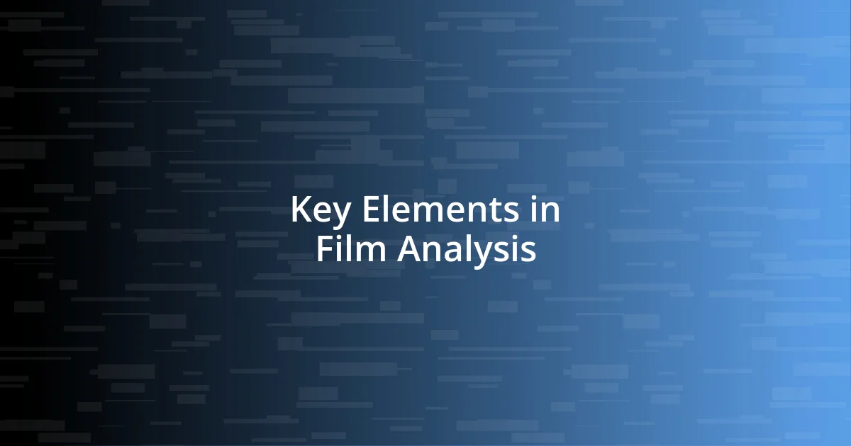 Key Elements in Film Analysis